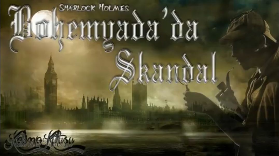 Sherlock Holmes - Bohemyada Skandal (Sesli Kitap)(MP3_160K)